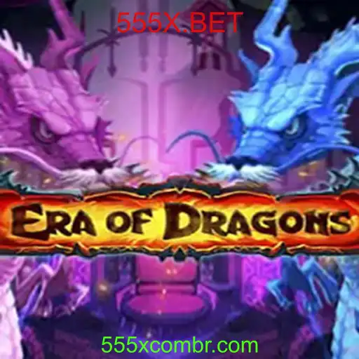 Descubra o Fascinante Mundo de EraOfDragons com 555X.BET