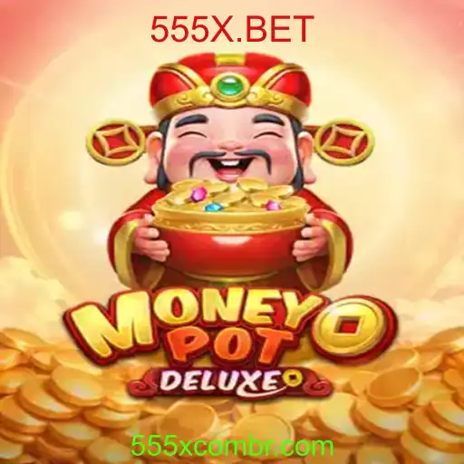 Descubra o Fascinante Mundo de MoneyPotDELUXE no 555X.BET