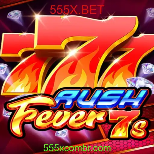 Explorando o Mundo Emocionante de RushFever7s no 555X.BET